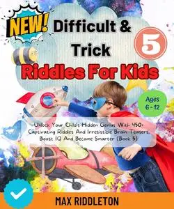 Difficult And Trick Riddles For Kids