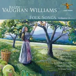 Mary Bevan, Nicky Spence, Roderick Williams, Thomas Gould, William Vann - Ralph Vaughan Williams: Folk Songs, Vol. 2 (2021)