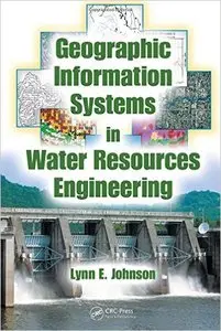 Geographic Information Systems in Water Resources Engineering (Repost)
