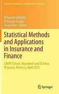 Statistical Methods and Applications in Insurance and Finance