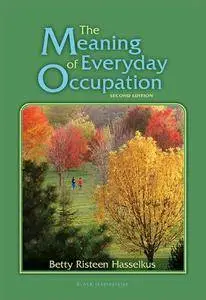 The Meaning of Everyday Occupation, 2nd Edition