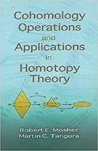 Cohomology Operations and Applications in Homotopy Theory (Dover Books on Mathematics)