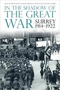 In the Shadow of the Great War: Surrey, 1914-1922