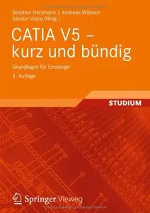 CATIA V5 - kurz und bündig: Grundlagen für Einsteiger (repost)