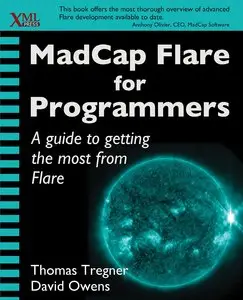 MadCap Flare for Programmers: A guide to getting the most from Flare