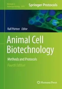 Animal Cell Biotechnology: Methods and Protocols