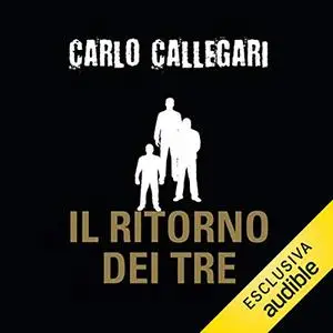 «Il ritorno dei tre» by Carlo Callegari