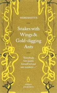 Snakes with Wings and Gold-digging Ants