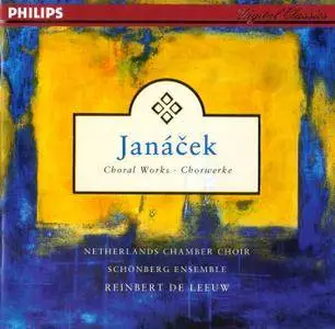 Netherlands Chamber Choir, Schoenberg Ensemble, Reinbert de Leeuw - Leos Janacek: Choral Works (1995)