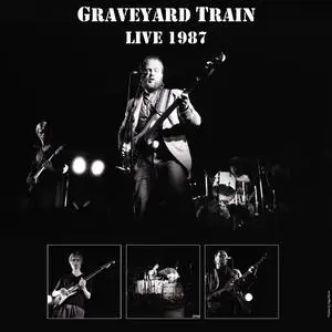 Graveyard Train - GRAVEYARD TRAIN (LIVE 1987) (2024) [Official Digital Download]