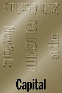 Capital: New York, Capital of the 20th Century