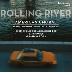 Choir of Clare College, Cambridge, Iestyn Davies & Graham Ross - Rolling River: American Choral (2023) [Digital Download 24/96]