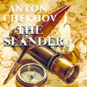 «The Slander» by Anton Chekhov