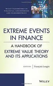 Extreme Events in Finance: A Handbook of Extreme Value Theory and its Applications