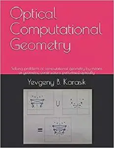 Optical Computational Geometry