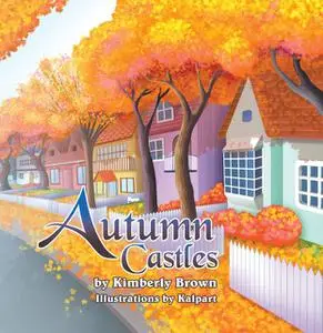 «Autumn Castles» by Kimberly Brown