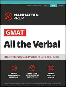 GMAT All the Verbal: The definitive guide to the verbal section of the GMAT