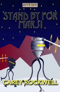 «Stand By For Mars» by Carey Rockwell