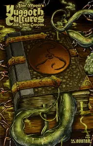 Alan Moore's Yuggoth Cultures and Other Growths