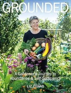 Grounded: A Gardener's Journey to Abundance and Self-Sufficiency