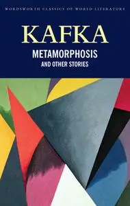 «Metamorphosis and Other Stories» by Franz Kafka