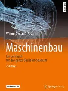 Maschinenbau: Ein Lehrbuch für das ganze Bachelor-Studium, 2. Auflage