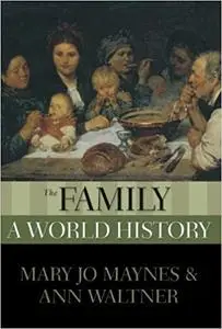 The Family: A World History