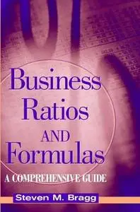 Business Ratios and Formulas: A Comprehensive Guide (2002)