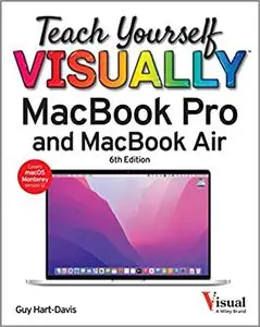 Teach Yourself VISUALLY MacBook Pro & MacBook Air (Teach Yourself VISUALLY (Tech)), 6th Edition