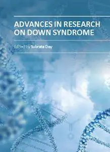 "Advances in Research on Down Syndrome" ed. by Subrata Dey