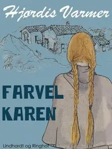 «Farvel Karen» by Hjørdis Varmer