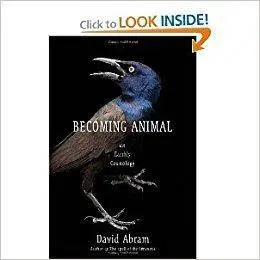 David Abram'sBecoming Animal: An Earthly Cosmology
