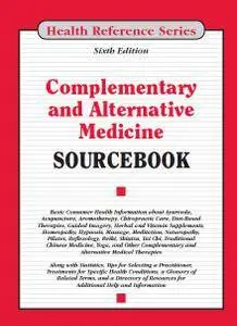 Complementary & Alternative Medicine Sourcebook, 6th Edition