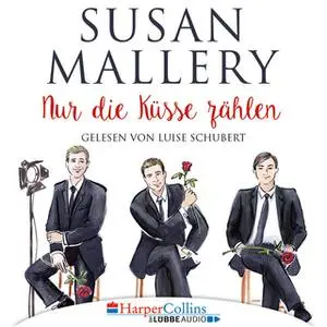 «Fool's Gold - Teil 4: Nur die Küsse zählen» by Susan Mallery