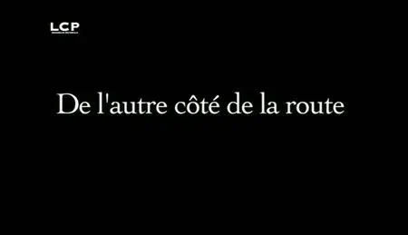(LCP) De l’autre côté de la route (2011)
