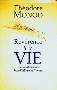 Théodore Monod, "Révérence à la vie"
