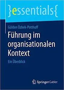 Führung im organisationalen Kontext: Ein Überblick