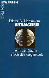 Antimaterie: Auf der Suche nach der Gegenwelt [Repost]