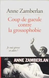 Anne Zamberlan, "Coup de gueule contre la grossophobie"