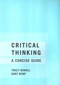 Critical Thinking: A Concise Guide 