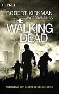 The Walking Dead - Band 01 - Robert Kirkman & Jay Bonansinga (Repost)