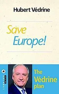 Sauver l'Europe !