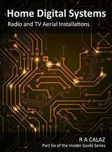 Radio and TV Aerial Installations (Home Digital Systems Book 6)
