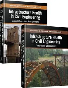 Infrastructure Health in Civil Engineering, Volume 2 (Repost)