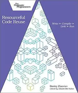 Resourceful Code Reuse: Write → Compile → Link → Run