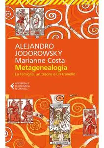 Alejandro Jodorowsky, Marianne Costa - Metagenealogia: La famiglia, un tesoro e un tranello