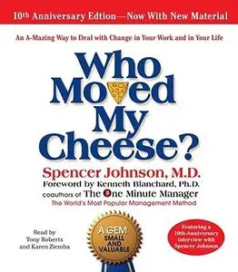 Who Moved My Cheese? by Spencer Johnson (Audiobook)