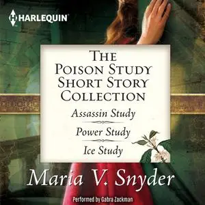 «The Poison Study Short Story Collection» by Maria Snyder