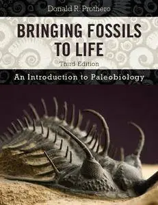 Bringing Fossils to Life: An Introduction to Paleobiology, 3rd Edition