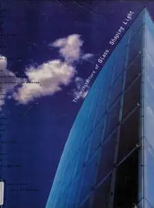 The architecture of glass: shaping light